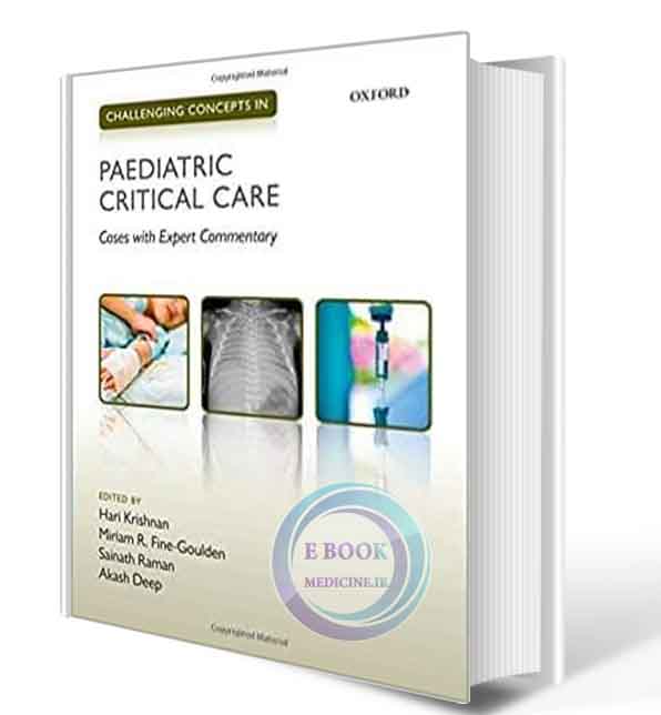 دانلود کتاب Challenging Concepts in Paediatric Critical Care: Cases with Expert Commentary  2021 (ORIGINAL PDF) 